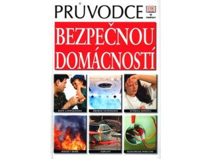 Průvodce bezpečnou domácností  Průvodce bezpečnou domácností