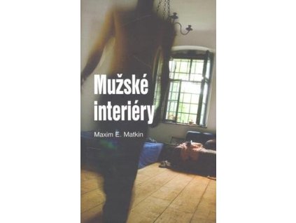 Mužské interiéry  Mužské interiéry - Maxim E. Matkin