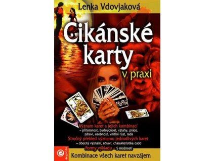 Cikánské karty v praxi  Cikánské karty v praxi - Lenka Vdovjaková