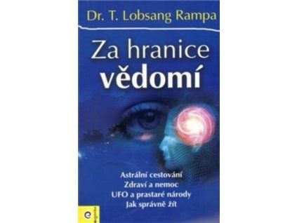 Za hranice vědomí  Za hranice vědomí - Lobsang T. Rampa