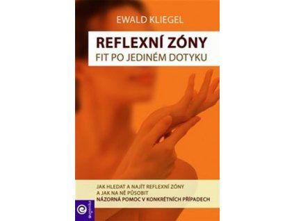 Reflexní zóny snadno  Reflexní zóny snadno - Ewald Kliegel