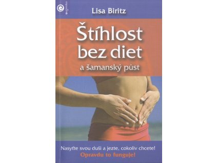 Štíhlost bez diet a šamanský půst  Štíhlost bez diet a šamanský půst   -  Lisa Biritz