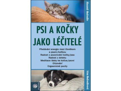 Psi a kočky jako léčitelé  Psi a kočky jako léčitelé - Alexandr Medveděv