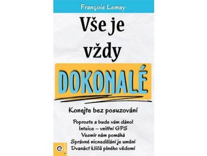 Vše je vždy dokonalé  Vše je vždy dokonalé - François Lemay