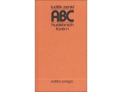 ABC hudebních forem  ABC hudebních forem - Luděk Zenkl