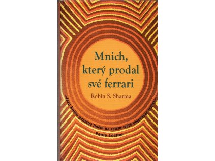 Mnich, který prodal své ferrari  Mnich, který prodal své ferrari   -  Robin S. Sharma