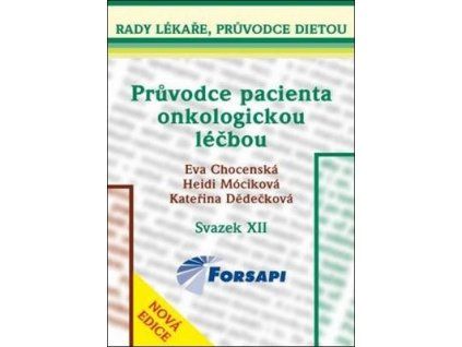 Průvodce pacienta onkologickou léčbou  Průvodce pacienta onkologickou léčbou - Eva Chocenská