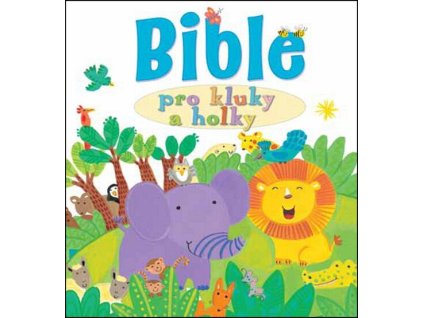 Bible pro kluky a holky  Bible pro kluky a holky   -  Lois Rock