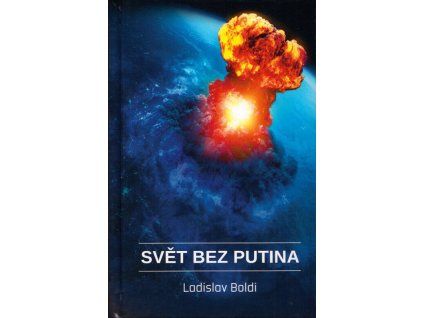 Svět bez Putina  Svět bez Putina   -  Ladislav Boldi