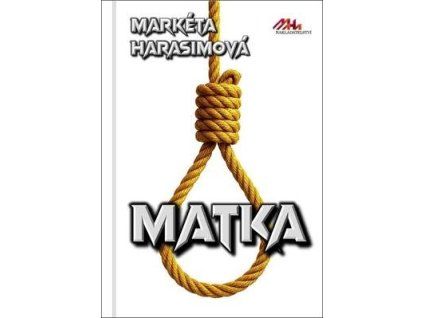 Matka  Matka - Markéta Harasimová
