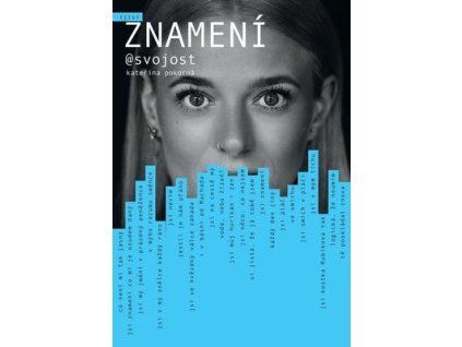 Znamení  Znamení - Kateřina Pokorná/@svojost