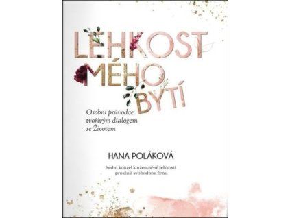 Lehkost mého bytí  Lehkost mého bytí - Hana Poláková