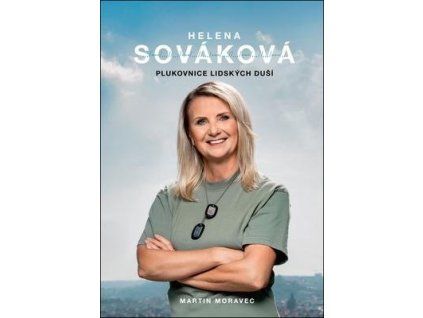 Helena Sováková Plukovnice lidských duší  Helena Sováková Plukovnice lidských duší - Martin Moravec