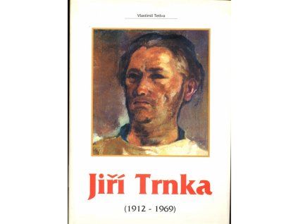 Jiří Trnka 1912-1969  Jiří Trnka 1912-1969   -  Vlastimil Tetiva