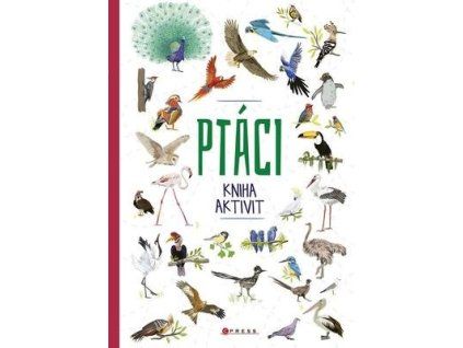 Ptáci Kniha aktivit  Ptáci Kniha aktivit