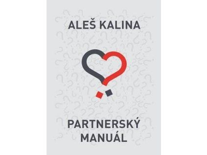 Partnerský manuál  Partnerský manuál - Aleš Kalina