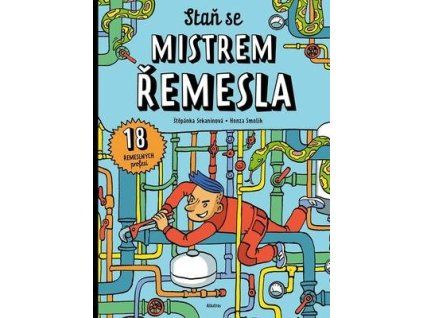 Staň se mistrem řemesla  Staň se mistrem řemesla - Štěpánka Sekaninová