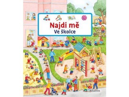 Najdi mě Ve školce  Najdi mě Ve školce - Susanne Gernhäuserová