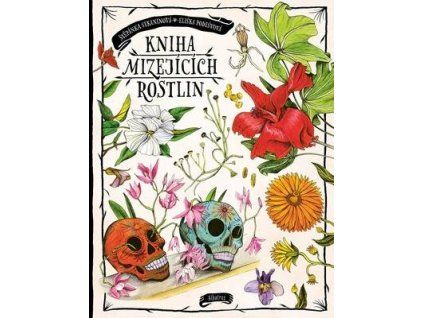 Kniha mizejících rostlin  Kniha mizejících rostlin - Štěpánka Sekaninová