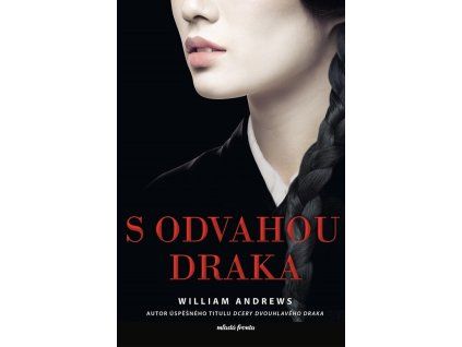 S odvahou draka  S odvahou draka   -  William Andrews