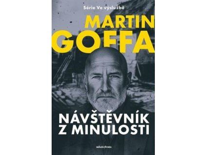 Ve výslužbě Návštěvník z minulosti (3)  Ve výslužbě Návštěvník z minulosti (3) - Martin Goffa