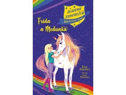 Akademie jednorožců Frída a Medunka  Akademie jednorožců Frída a Medunka - Julie Sykesová