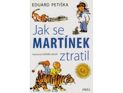Jak se Martínek ztratil  Jak se Martínek ztratil   -  Eduard Petiška