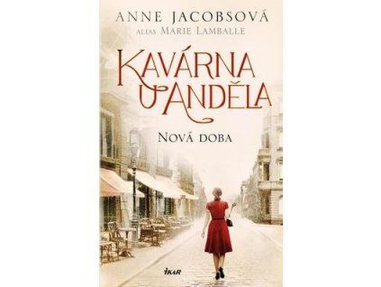 Kavárna U Anděla Nová doba  Kavárna U Anděla Nová doba - Marie Lamballe