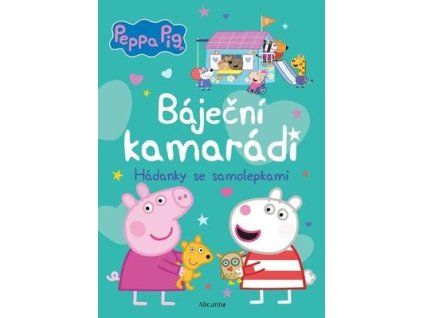 Peppa Pig Báječní kamarádi  Peppa Pig Báječní kamarádi