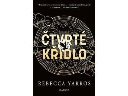 Čtvrté křídlo  Čtvrté křídlo - Rebecca Yarros