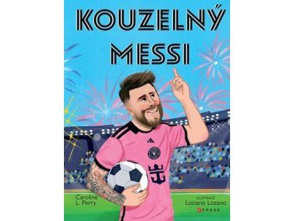 Kouzelný Messi  Kouzelný Messi - Caroline L. Perry