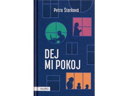 Dej mi pokoj  Dej mi pokoj   -  Petra Štarková