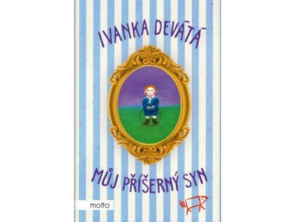 Můj příšerný syn  Můj příšerný syn   -  Ivanka Devátá