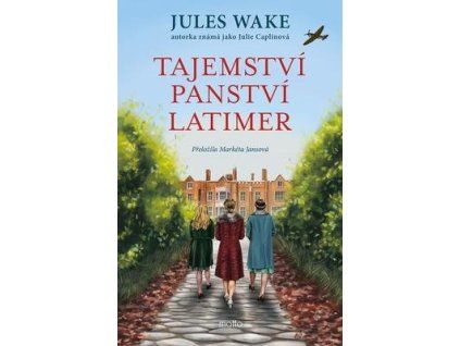Tajemství panství Latimer  Tajemství panství Latimer - Jules Wake