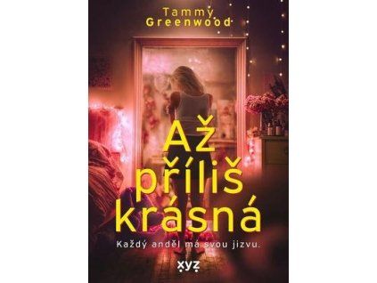Až příliš krásná  Až příliš krásná - Tammy Greenwood