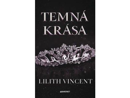 Temná krása  Temná krása - Lilith Vincent