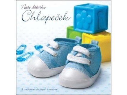 Naše děťátko Chlapeček  Naše děťátko Chlapeček