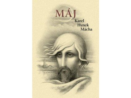 Máj  Máj - Karel Hynek Mácha