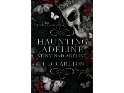 Haunting Adeline Stíny nad Adeline  Haunting Adeline Stíny nad Adeline - H.D. Carlton