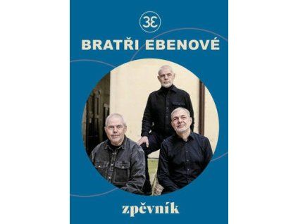 Zpěvník bratří Ebenů  Zpěvník bratří Ebenů - Marek Eben