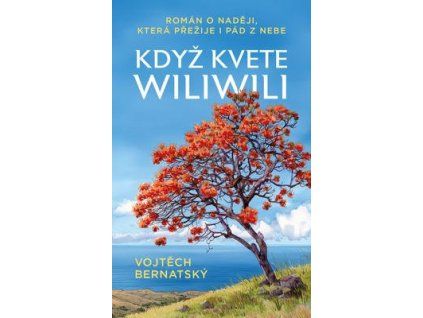 Když kvete wiliwili  Když kvete wiliwili - Vojtěch Bernatský