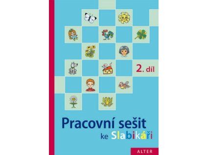 Pracovní sešit ke Slabikáři 2. díl  Pracovní sešit ke Slabikáři 2. díl - Hana Staudková