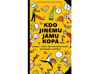 Kdo jinému jámu kopá  Kdo jinému jámu kopá - Jiří Votruba