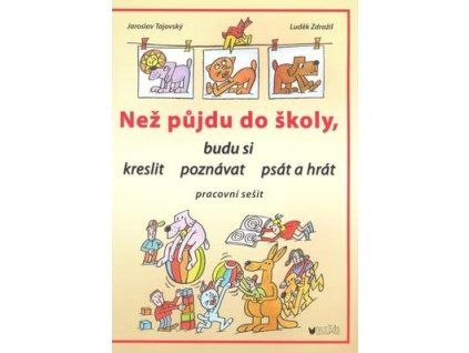 Než půjdu do školy  Než půjdu do školy - Jaroslav Tajovský