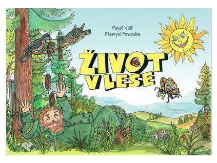 Život v lese  Život v lese - Pavel Volf