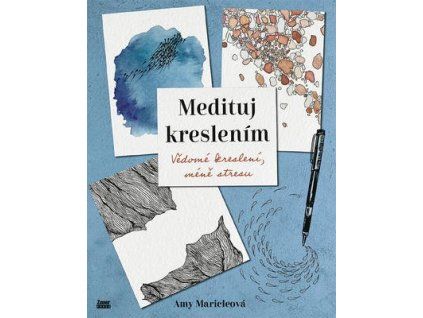 Medituj kreslením  Medituj kreslením - Amy Maricleová