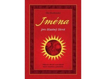Jména pro šťastný život  Jména pro šťastný život - Ella Modřanská