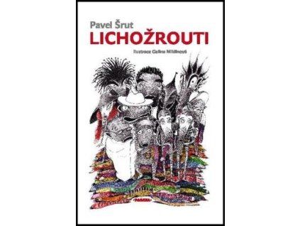 Lichožrouti  Lichožrouti - Pavel Šrut