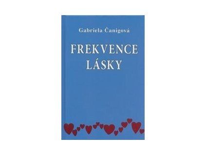 Frekvence lásky  Frekvence lásky   -  Gabriela Čanigová