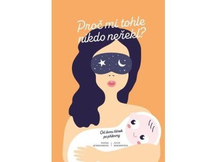 Proč mi tohle nikdo neřekl?  Proč mi tohle nikdo neřekl? - Vanda Schreierová